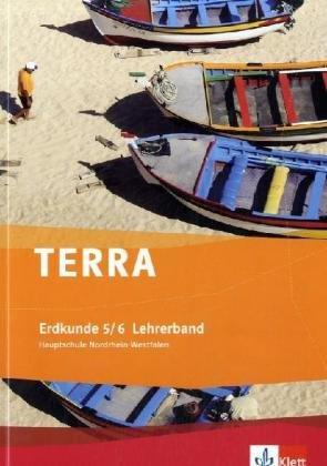 TERRA Erdkunde für Nordrhein-Westfalen - Ausgabe für Hauptschulen: TERRA Erdkunde Hauptschule. Lehrerband klasse 5/6. Ausgabe für Nordrhein-Westfalen /Mit CD-ROM: mit Kopiervorlagen