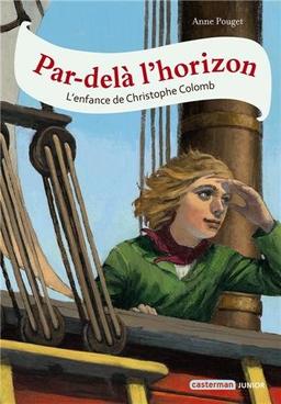 Par-delà l'horizon : l'enfance de Christophe Colomb