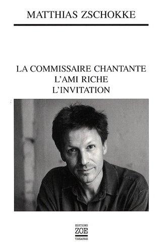 La commissaire chantante. L'ami riche. L'invitation