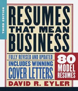 Resumes That Mean Business: Third Edition