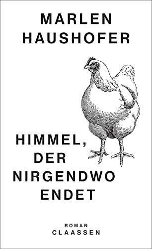 Himmel, der nirgendwo endet: Roman | Der Kindheitsroman der großen österreichischen Autorin - neu herausgegeben und kommentiert (Marlen Haushofer: Die gesammelten Romane und Erzählungen, Band 4)