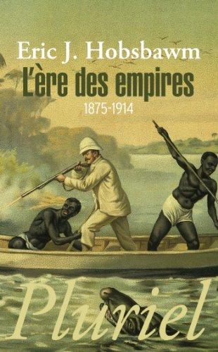 L'ère des empires : 1875-1914