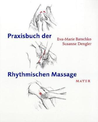 Praxisbuch der Rhythmischen Massage