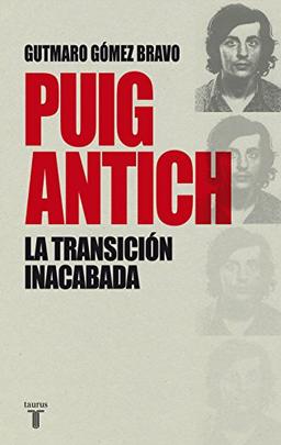 Puig Antich, la transición inacabada (Historia)