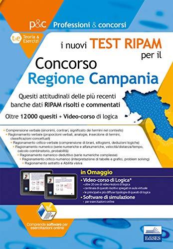 i nuovi Test Ripam Concorso Regione Campania: Quesiti attitudinali banche dati RIPAM risolti e commentati. Teoria e esercizi per la preselezione. Con video corso di logica e più di 12000 test