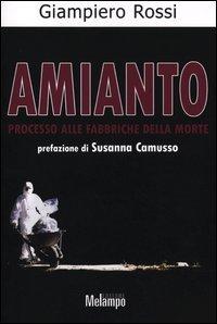 Amianto. Processo alle fabbriche della morte