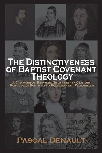 The Distinctiveness of Baptist Covenant Theology