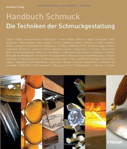 Handbuch Schmuck: Die Techniken der Schmuckgestaltung