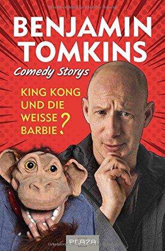 King Kong und die weiße Barbie?: Benjamin Tomkins: Comedy Storys