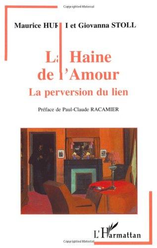 La haine de l'amour : la perversion du lien