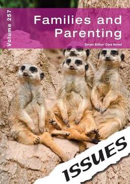 Families and Parenting (Issues Series, Band 257)