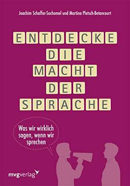 Entdecke die Macht der Sprache: Was wir wirklich sagen, wenn wir sprechen