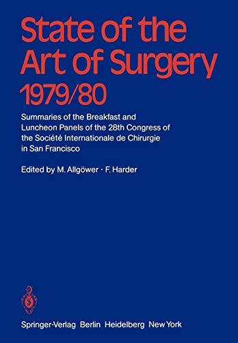 State of the Art of Surgery 1979/80: Summaries of the Breakfast and Luncheon Panels of the 28th Congress of the Société Internationale de Chiurgie in San Francisco