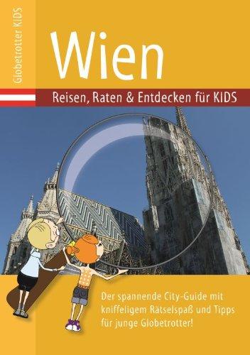 Globetrotter Kids Wien: Reisen, Raten & Entdecken für KIDS