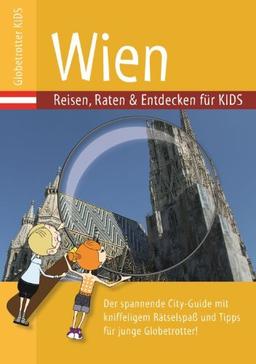 Globetrotter Kids Wien: Reisen, Raten & Entdecken für KIDS