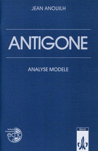 Antigone: Analyse modèle. Französische Lektüre für die Oberstufe