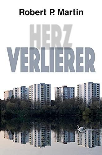 Herzverlierer: Roman