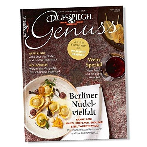 Tagesspiegel Genuss Nr. 4/2015: Gut Essen, Trinken & Kochen in Berlin