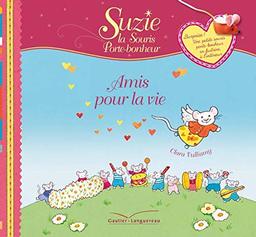 Suzie, la souris porte-bonheur. Amis pour la vie