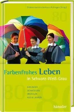 Farbenfrohes Leben in Schwarz-weiß-grau: Aidlinger Schwestern erzählen aus 80 Jahren