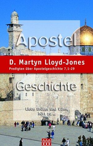 Apostelgeschichte Band 4: Predigten über Apostelgeschichte 7,1-29