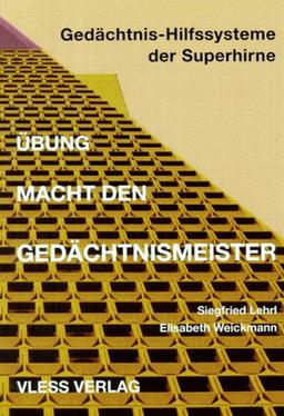 Übung macht den Gedächtnis-Meister. Gedächtnis-Hilfssysteme der 'Superhirne'