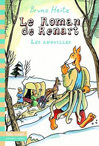 Le roman de Renart. Vol. 1. Les anguilles