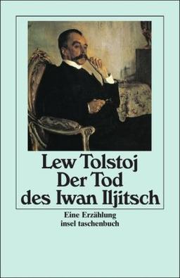 Der Tod des Iwan Iljitsch (insel taschenbuch)