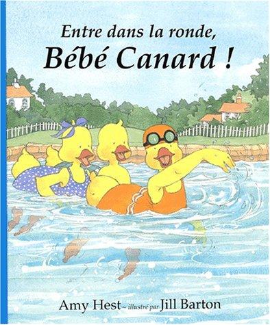 Entre dans la ronde, Bébé Canard !