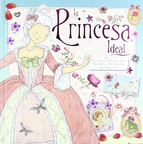 La Princesa Ideal (Princesas Y Hadas)