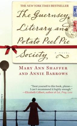 The Guernsey Literary and Potato Peel Pie Society: A Novel