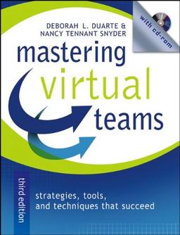 Mastering Virtual Teams: Strategies, Tools, and Techniques That Succeed (Jossey Bass Business and Management Series)