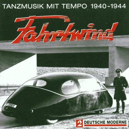 Fahrtwind - Deutsche Tanzmusik 1940-1944