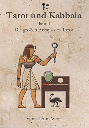 Tarot und Kabbala: Band I: Die großen Arkana des Tarot