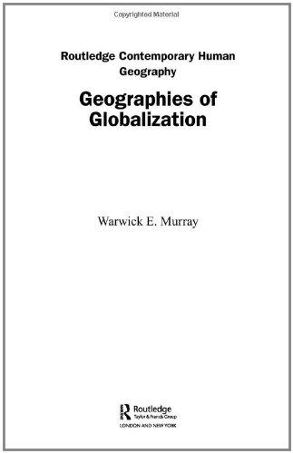 Geographies of Globalization (Routledge Contemporary Human Geography)