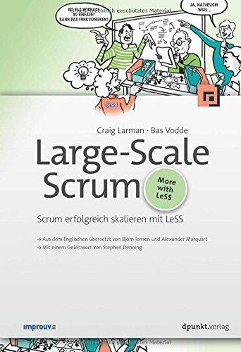 Large-Scale Scrum: Scrum erfolgreich skalieren mit LeSS