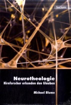 Neurotheologie - Hirnforscher erkunden den Glauben