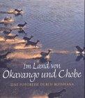 Im Lande von Okavango und Chobe. Eine Fotoreise durch Botswana