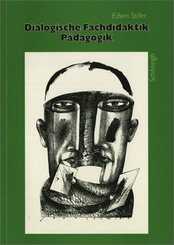 Dialogische Fachdidaktik Pädagogik. Neue didaktische und methodische Impulse für den Pädagogikunterricht / Dialogische Fachdidaktik Pädagogik: Band 1