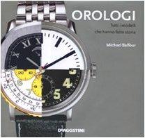 Orologi. Tutti i modelli che hanno fatto la storia