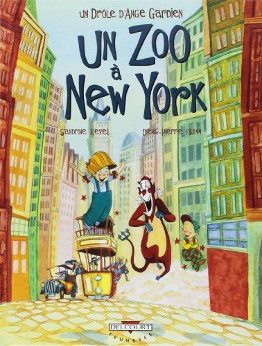 Un drôle d'ange gardien. Vol. 2. Un zoo à New York