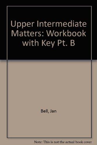 Workbook with Key (Pt. B) (Upper intermediate matters)