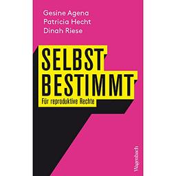 Selbstbestimmt - Für reproduktive Rechte