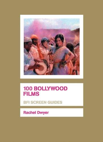 100 Bollywood Films (BFI Screen Guides)