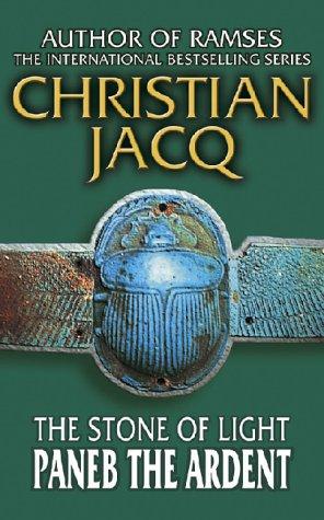 Jacq, Christian, Vol.3 : Paneb the Ardent (Stone of Light)