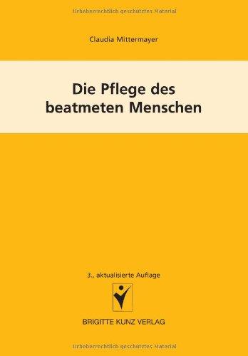 Die Pflege des beatmeten Menschen