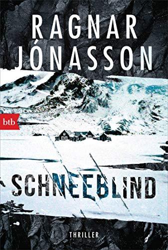 Schneeblind: Thriller - Dark-Iceland-Serie Band 1 (Dark-Iceland-Reihe, Band 1)