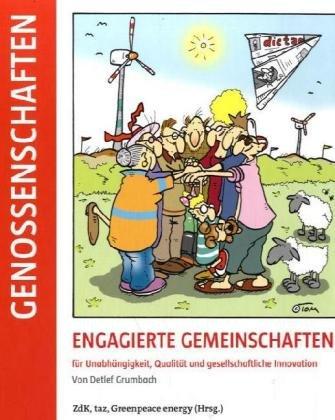 Genossenschaften - Engagierte Gemeinschaften für Unabhängigkeit, Qualität und gesellschaftliche Innovation