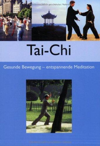 Tai-Chi: Gesunde Bewegung - entspannende Meditation