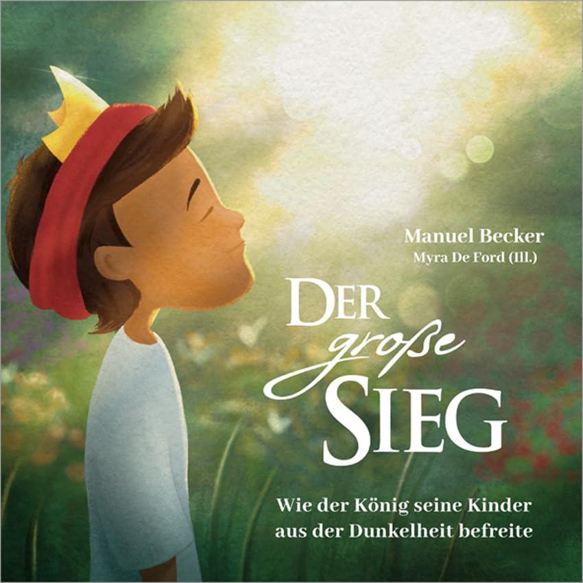 Der große Sieg: Wie der König seine Kinder aus der Dunkelheit befreite